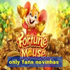 only fans novinhas